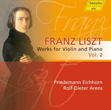 Franz Liszt (1811-1886): Werke für Violine &amp; Klavier Vol.2, CD