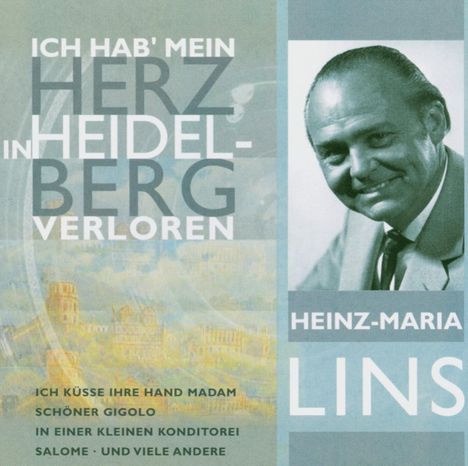 Heinz-Maria Lins: Ich hab' mein Herz in Heidelberg verloren, CD