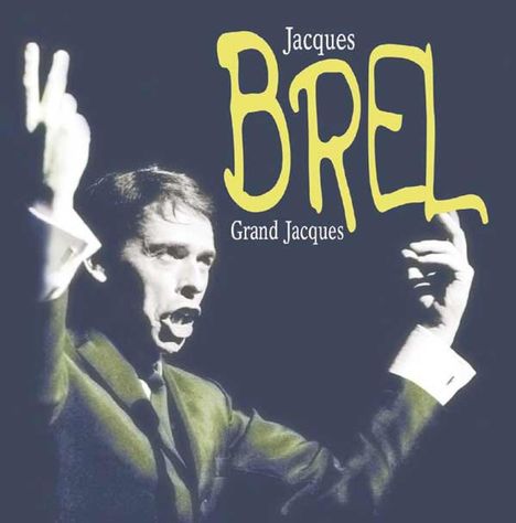 Jacques Brel (1929-1978): Grand Jacques, CD