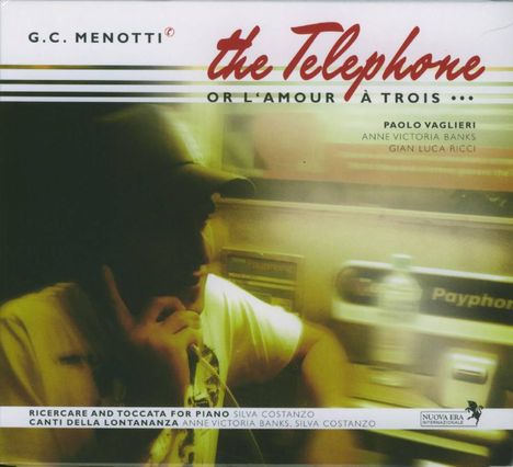 Gian-Carlo Menotti (1911-2007): The Telephone, CD