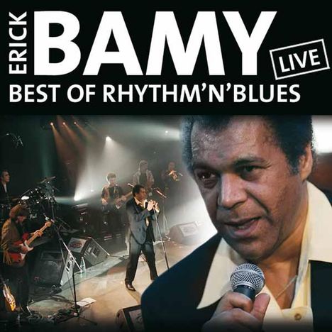Erick Bamy: Best Of Rhythm & Blues Live, CD