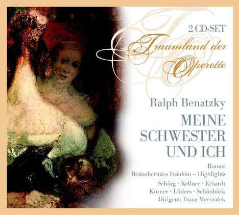 Ralph Benatzky (1884-1957): Meine Schwester und ich, 2 CDs