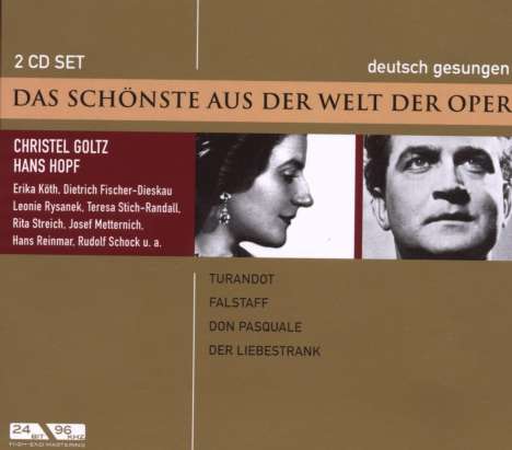 Das Schönste aus der Welt der Oper:Christel Goltz/Hans Hopf, 2 CDs