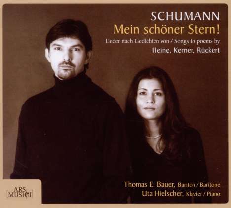 Robert Schumann (1810-1856): Lieder "Mein schöner Stern!", CD