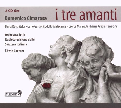 Domenico Cimarosa (1749-1801): I Tre Amanti, 2 CDs
