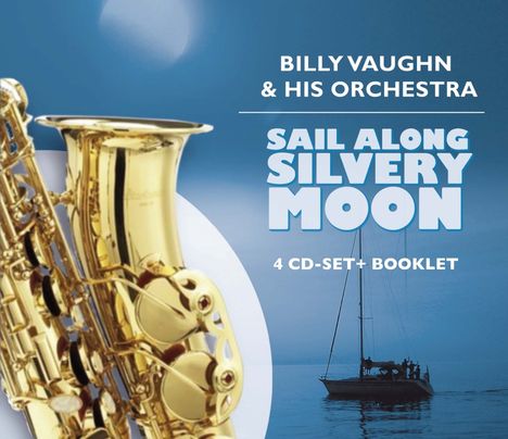 Billy Vaughn: Sail Along Silvery Moon, 4 CDs