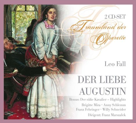 Leo Fall (1873-1925): Der liebe Augustin, 2 CDs