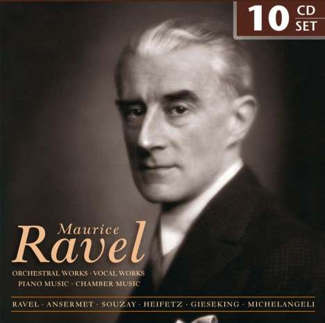 Maurice Ravel (1875-1937): Maurice Ravel-Edition (Orchesterwerke,Vokalmusik,Klavierwerke,Kammermusik), 10 CDs