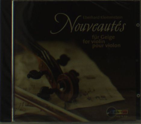 Eberhard Klemmstein (geb. 1941): Nouveautes für Violine, CD