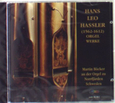 Hans Leo Hassler (1564-1612): Orgelwerke, CD