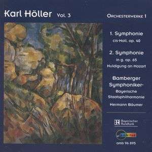 Karl Höller (1907-1987): Orchesterwerke Vol.1, 2 CDs