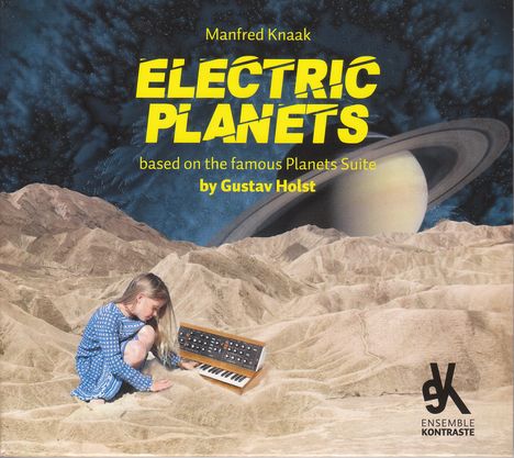 Manfred Knaak (geb. 1960): Electric Planets, CD