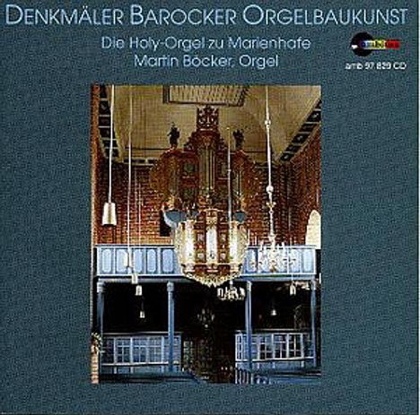 Die Holy-Orgel der Marienkirche Marienharfe - Denkmäler barocker Orgelkunst, CD