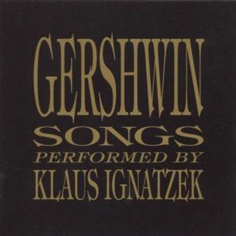 Klaus Ignatzek (geb. 1954): Gershwin Songs, CD