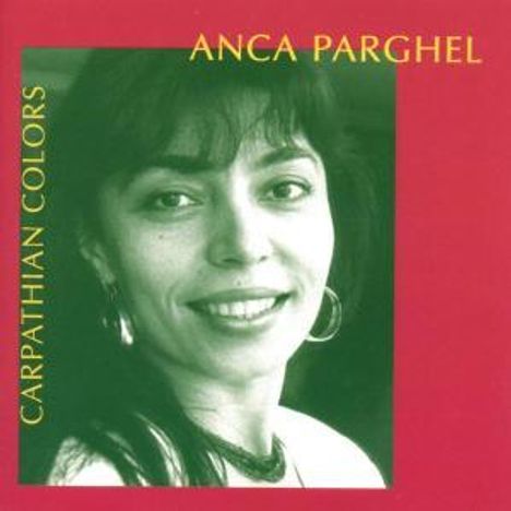 Anca Parghel: Carpathian Colors, CD