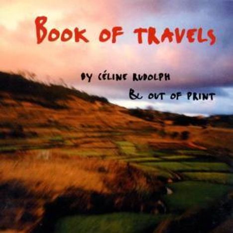 Céline Rudolph (geb. 1969): Book Of Travels, CD