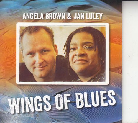 Angela Brown &amp; Jan Luley: Wings Of Blues, CD
