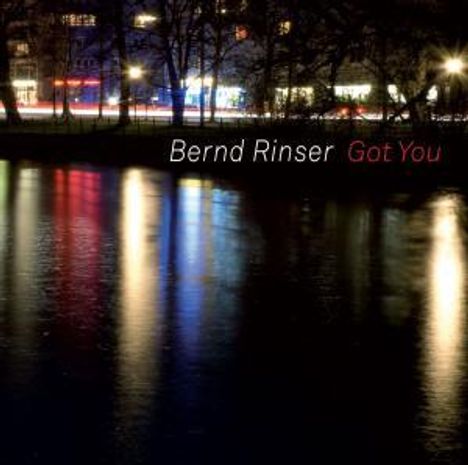 Bernd Rinser: Got You, CD