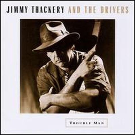 Jimmy Thackery: Trouble Man (180g), LP