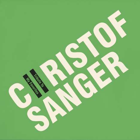 Christof Sänger (geb. 1962): Tribute To My Favorites, CD