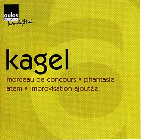 Mauricio Kagel (1931-2008): Improvisation ajoutee für Orgel &amp; Chor, CD