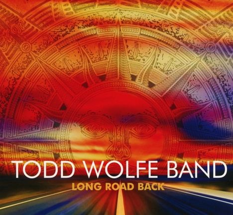 Todd Wolfe: Long Road Back, CD