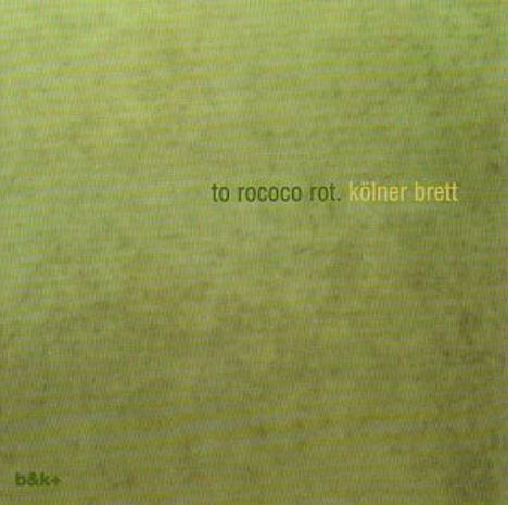 To Rococo Rot: Kölner Brett, LP