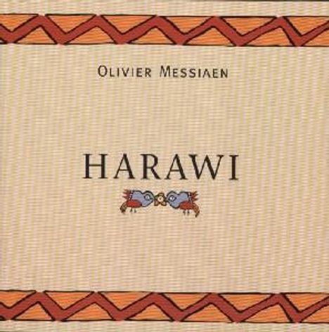 Olivier Messiaen (1908-1992): Harawi-12 Lieder von Liebe und Tod, CD