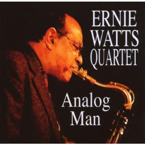 Ernie Watts (geb. 1945): Analog Man, CD