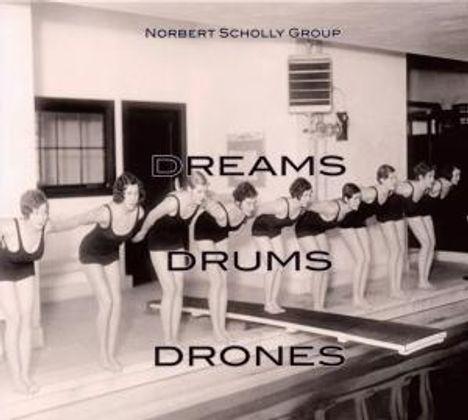 Norbert Scholly (geb. 1964): Dreams, Drums, Drones, CD