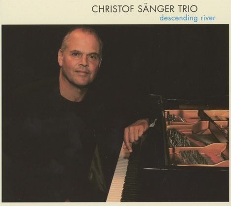 Christof Sänger (geb. 1962): Descending River, CD