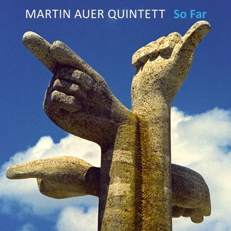 Martin Auer (geb. 1976): So Far, CD
