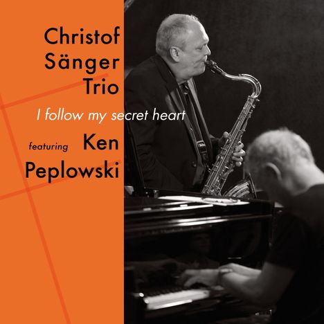 Christof Sänger (geb. 1962): I Follow My Secret Heart, CD