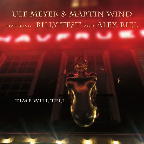 Ulf Meyer &amp; Martin Wind: Time Will Tell, CD