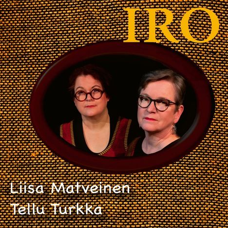 Liisa Matveinen &amp; Tellu Virkkala: Iro, CD