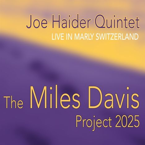 Joe Haider (geb. 1936): The Miles Davis Project 2025, CD