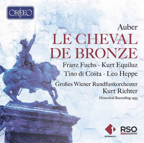 Daniel-Francois-Esprit Auber (1782-1871): Le Cheval de Bronze (in deutscher Sprache), 2 CDs