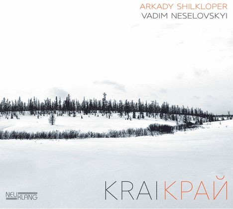 Arkady Shilkloper &amp; Vadim Neselovskyi: Krai, CD