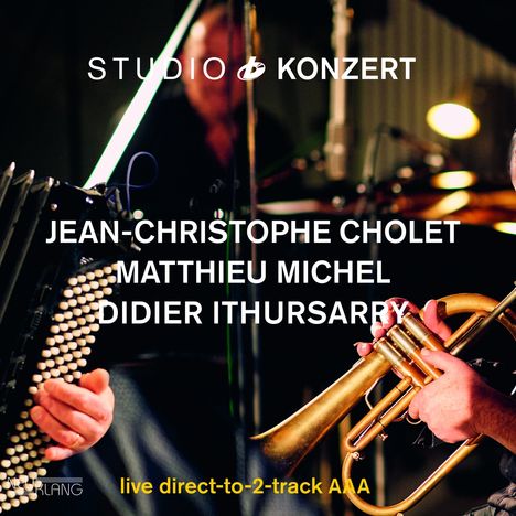 Jean-Christophe Cholet &amp; Matthieu Michel: Studio Konzert (180g) (Limited Edition), LP