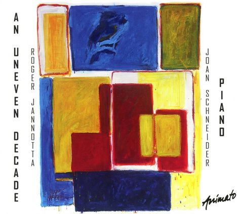 Roger Jannotta (geb. 1943): Klavierwerke "An Uneven Decade", CD