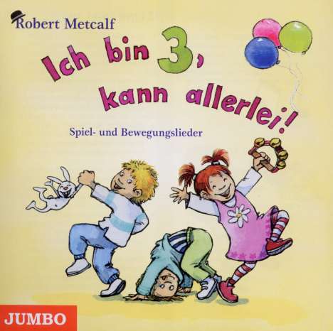 Robert Metcalf: Ich bin drei, kann allerlei, CD