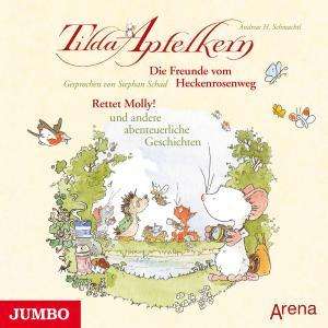 Andreas H. Schmachtl: Tilda Apfelkern-Rettet Molly! Und Andere Geschic, CD