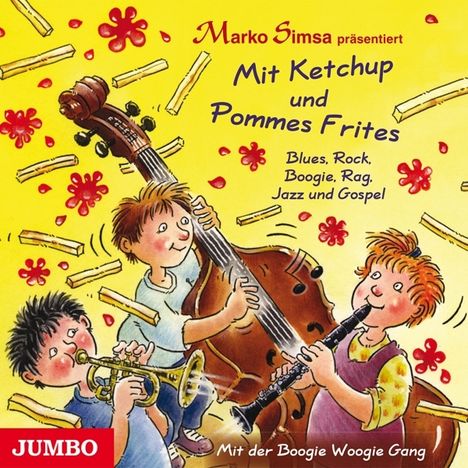 Marko Simsa: Mit Ketchup Und Pommes Frites.Blues,Rock,Boogie, CD