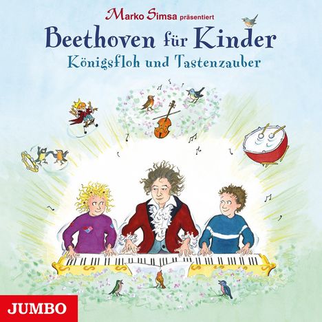 Marko Simsa: Marko Simsa Präsentiert: Beethoven Für Kinder. Königsfloh und Tastenzauber, CD