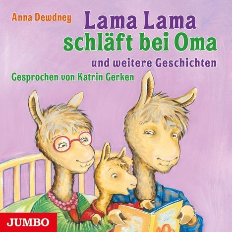 Anna Dewdney: Lama Lama schläft bei Oma und weitere Geschichten, CD