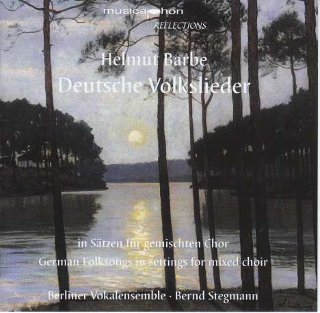 Helmut Barbe (geb. 1927): Deutsche Volkslieder für gemischten Chor, CD