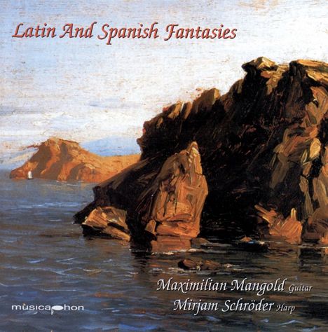 Maximilian Mangold - Latin and Spanisch Fantasies, CD