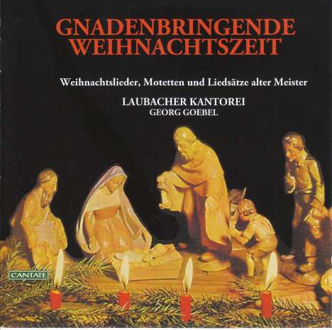 Laubacher Kantorei - Gnadenbringenden Weihnachtszeit, CD