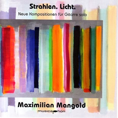 Maximilian Mangold - Strahlen. Licht., CD