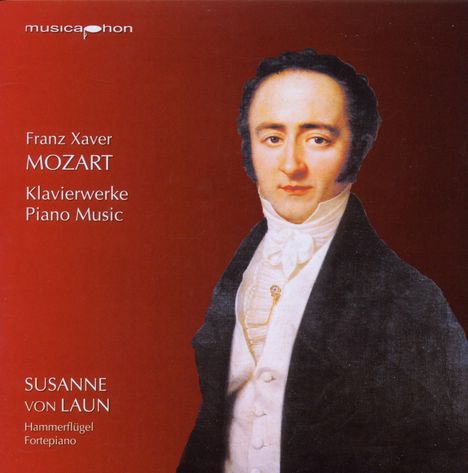 Franz Xaver Mozart (1791-1844): Klavierwerke Vol.1, CD